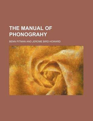 Book cover for The Manual of Phonograhy