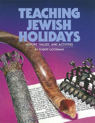 Book cover for Teaching Jewish Holidays: History, Values, and Activities (revised edition)