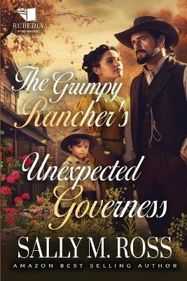 Book cover for The Grumpy Rancher's Unexpected Governess