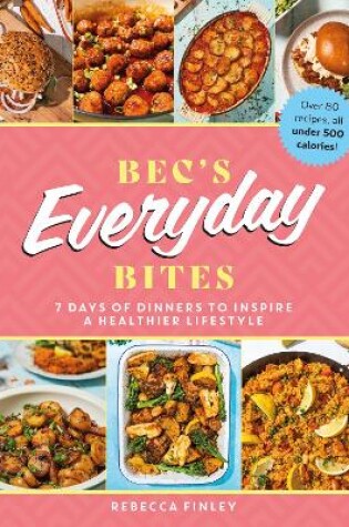 Cover of Bec's Everyday Bites