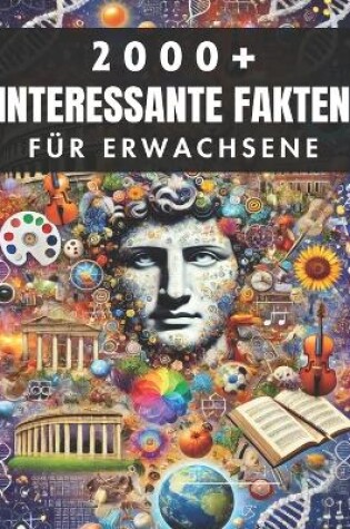 Cover of 2000+ Zufällige Interessante Fakten für Erwachsene