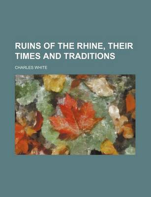 Book cover for Ruins of the Rhine, Their Times and Traditions