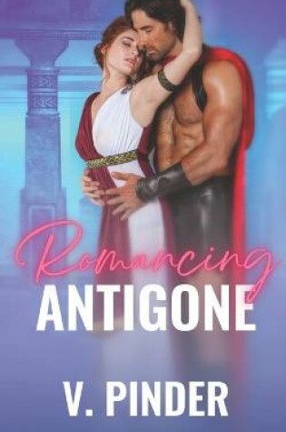 Cover of Romancing Antigone