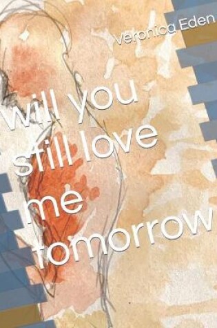 Cover of will you still love me tomorrow