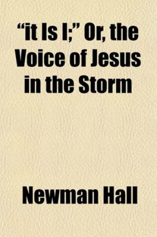 Cover of 'It Is I'; Or, the Voice of Jesus in the Storm