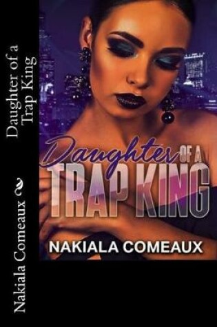 Cover of Daughter of a Trap King