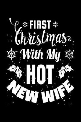Cover of First Christmas With My Hot New Wife