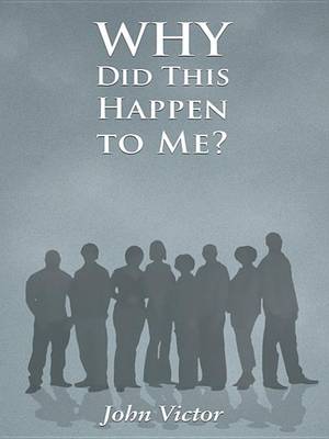 Book cover for Why Did This Happen to Me?