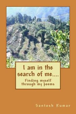 Cover of I Am in the Search of Me....