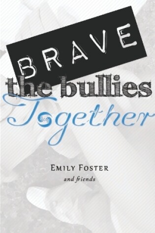 Cover of Brave the Bullies Together