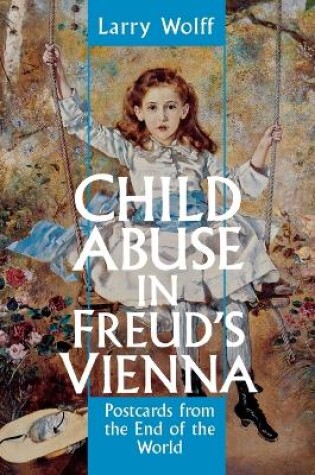 Cover of Child Abuse in Freud's Vienna