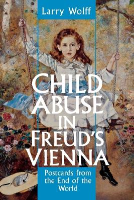 Book cover for Child Abuse in Freud's Vienna