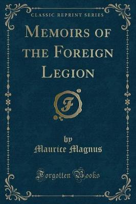 Book cover for Memoirs of the Foreign Legion (Classic Reprint)