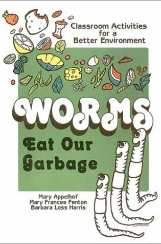 Cover of Worms Eat Our Garbage