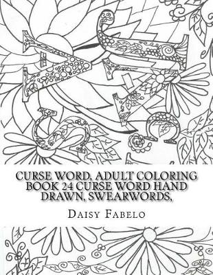 Book cover for Curse Word, Adult Coloring book 24 Curse word hand drawn, swearwords,