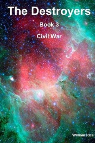 Cover of The Destroyers : Book 3: Civil War