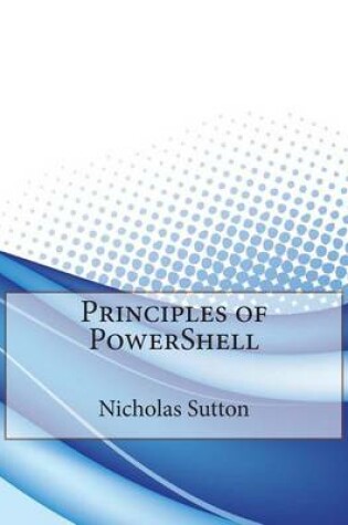 Cover of Principles of Powershell