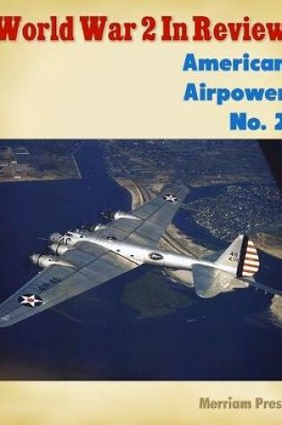 Cover of World War 2 In Review: American Airpower No. 2