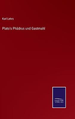 Book cover for Plato's Phädrus und Gastmahl