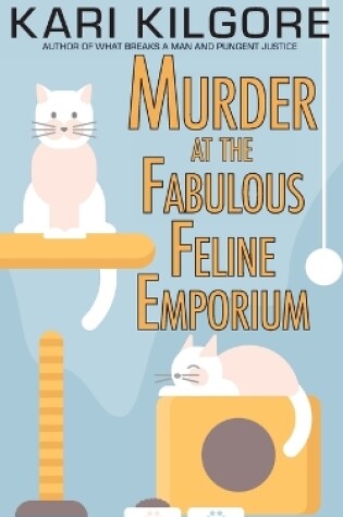 Cover of Murder at the Fabulous Feline Emporium