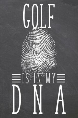 Cover of Golf is in my DNA