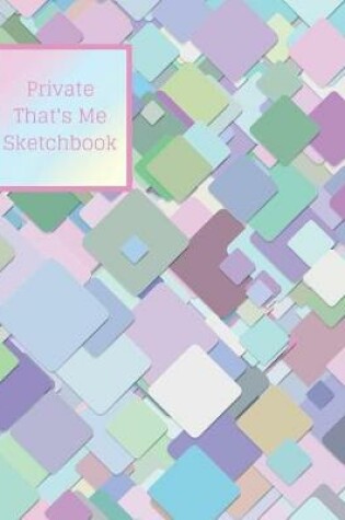 Cover of Private That's Me Sketchbook