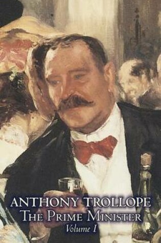 Cover of The Prime Minister, Volume I of II by Anthony Trollope, Fiction, Literary
