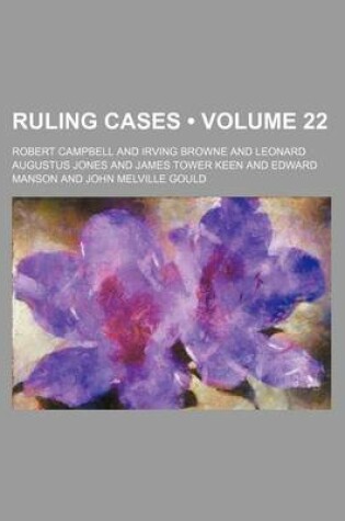 Cover of Ruling Cases (Volume 22)