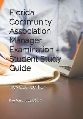 Book cover for Florida Community Association Manager Examination - Student Study Guide