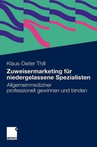 Cover of Zuweisermarketing für niedergelassene Spezialisten