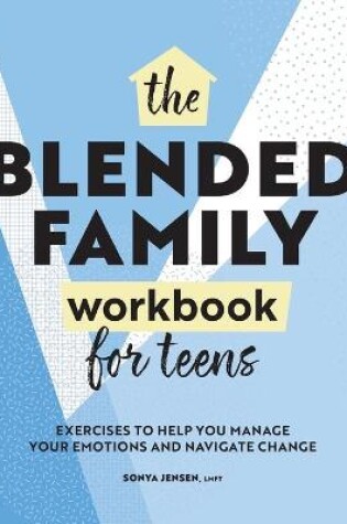 Cover of The Blended Family Workbook for Teens