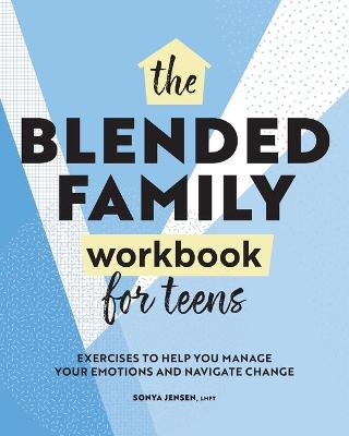 Book cover for The Blended Family Workbook for Teens