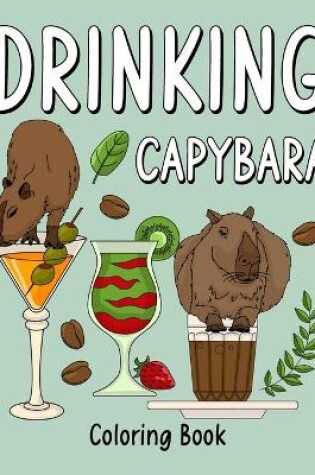 Cover of Drinking Capybara