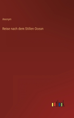 Book cover for Reise nach dem Stillen Ocean