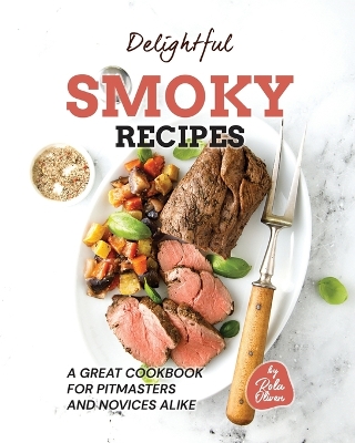 Book cover for Delightful Smoky Recipes