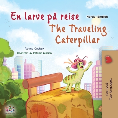 Cover of The Traveling Caterpillar (Norwegian English Bilingual Book for Kids)