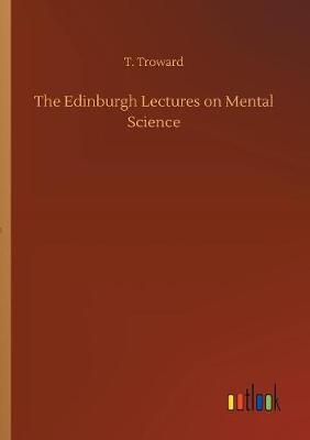 Book cover for The Edinburgh Lectures on Mental Science