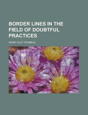 Book cover for Border Lines in the Field of Doubtful Practices