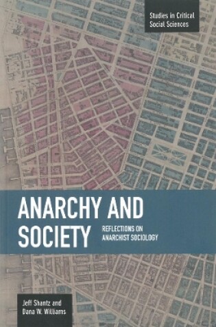 Cover of Anarchy And Society: Reflections On Anarchist Sociology