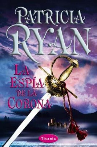 Cover of Espia de La Corona = the Sun and the Moon