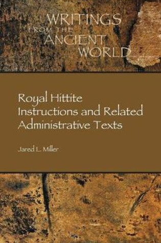 Cover of Royal Hittite Instructions and Related Administrative Texts