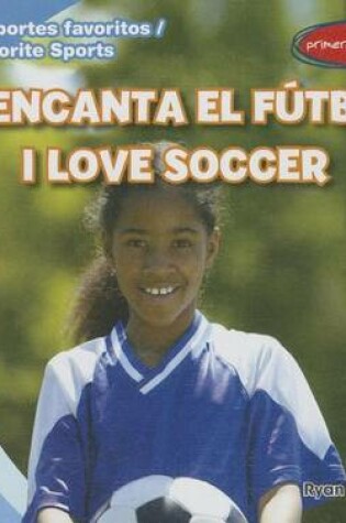 Cover of Me Encanta El Futbol / I Love Soccer