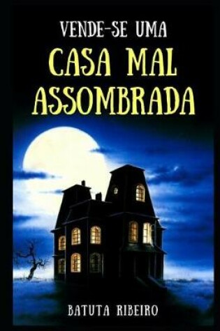 Cover of Vende-Se Uma Casa Mal Assombrada