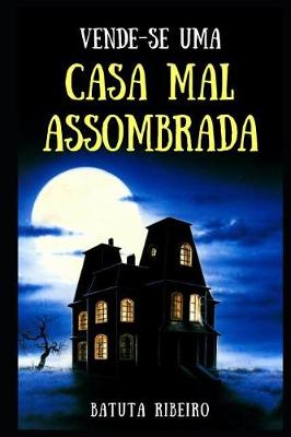 Book cover for Vende-Se Uma Casa Mal Assombrada