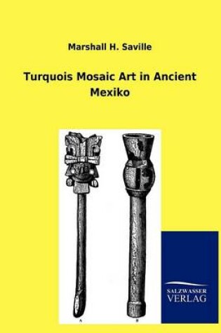 Cover of Turquois Mosaic Art in Ancient Mexiko