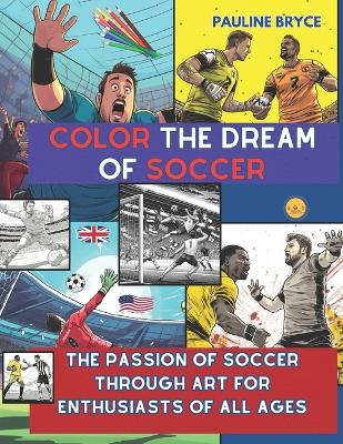 Book cover for Color the Dream of Soccer