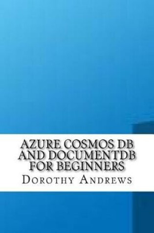 Cover of Azure Cosmos DB and Documentdb for Beginners