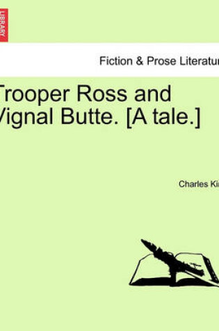 Cover of Trooper Ross and Vignal Butte. [A Tale.]