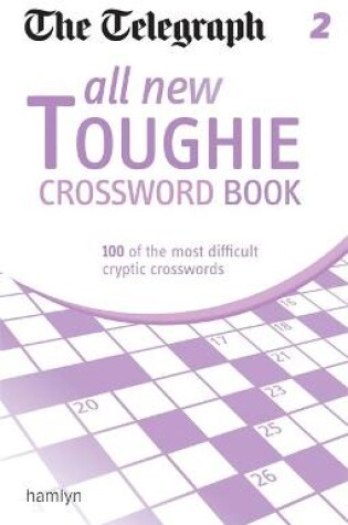 Cover of The Telegraph: All New Toughie Crossword Book 2