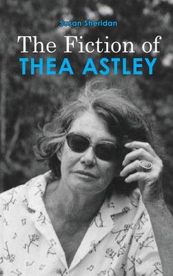 Cover of The Fiction of Thea Astley